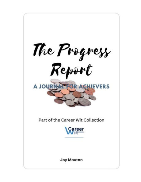 The Progress Report: A Journal for Achievers: