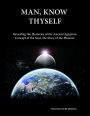 Man, Know Thyself: Revealing the Mysteries of the Ancient Egyptian Concept of the Soul