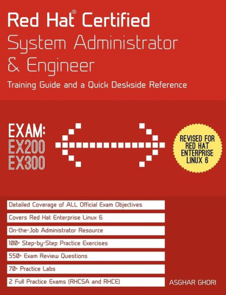 Red Hat Certified System Administrator & Engineer: Training Guide and a Quick Deskside Reference