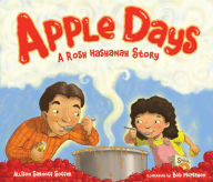 Title: Apple Days: A Rosh Hashanah Story, Author: Allison Soffer