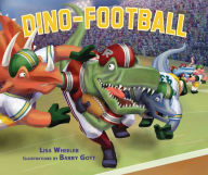 Title: Dino-Football, Author: Lisa Wheeler