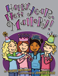 Title: Happy New Year, Mallory! (Mallory Series #12), Author: Laurie B. Friedman