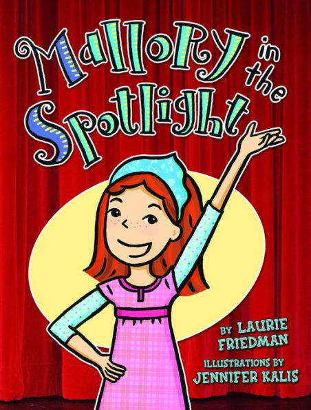 Mallory in the Spotlight (Mallory Series #14)