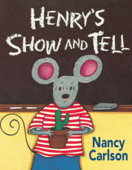 Title: Henry's Show and Tell, Author: Nancy Carlson