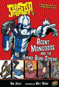 Title: Agent Mongoose and the Hypno-Beam Scheme (Twisted Journeys Series #9), Author: Dan Jolley