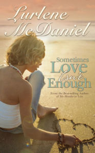 Title: Sometimes Love Isn't Enough, Author: Lurlene McDaniel