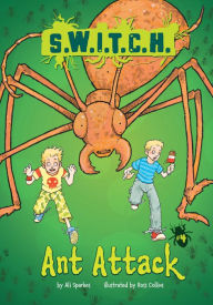 Title: Ant Attack, Author: Ali Sparkes