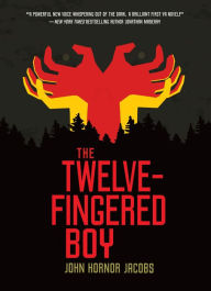 Title: The Twelve-Fingered Boy (Twelve-Fingered Boy Trilogy Series #1), Author: John Hornor Jacobs