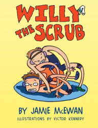 Title: Willy the Scrub, Author: Jamie McEwan