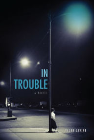 Title: In Trouble, Author: Ellen Levine