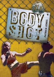 Title: Body Shot, Author: Patrick Jones