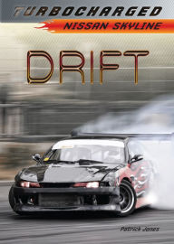 Title: Drift: Nissan Skyline, Author: Patrick Jones