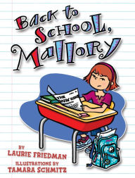 Title: Back to School, Mallory, Author: Laurie Friedman