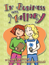 Title: In Business with Mallory, Author: Laurie Friedman