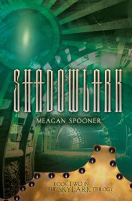 Title: Shadowlark, Author: Meagan Spooner