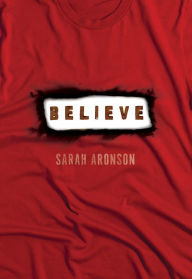 Title: Believe, Author: Sarah Aronson
