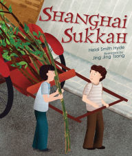 Title: Shanghai Sukkah, Author: Heidi Smith Hyde