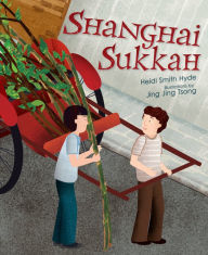 Title: Shanghai Sukkah, Author: Heidi Smith Hyde