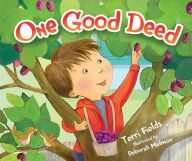 Title: One Good Deed, Author: Terri Fields