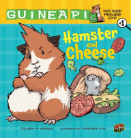 Title: Hamster and Cheese, Author: Colleen AF Venable