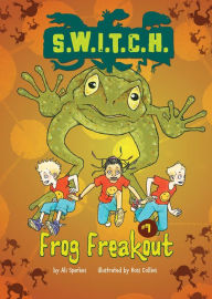 Title: Frog Freakout, Author: Ali Sparkes