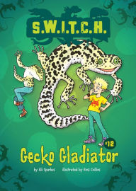 Title: Gecko Gladiator, Author: Ali Sparkes