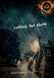 Title: Calling the Shots, Author: Elizabeth Karre