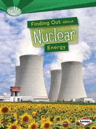 Title: Finding Out about Nuclear Energy, Author: Matt Doeden