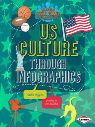 Title: Us Culture Through Infographics, Author: Nadia Higgins