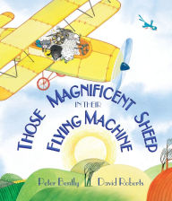 Title: Those Magnificent Sheep in Their Flying Machine, Author: Peter Bently