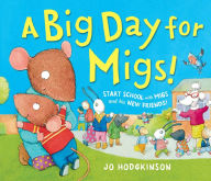 Title: A Big Day for Migs, Author: Jo Hodgkinson