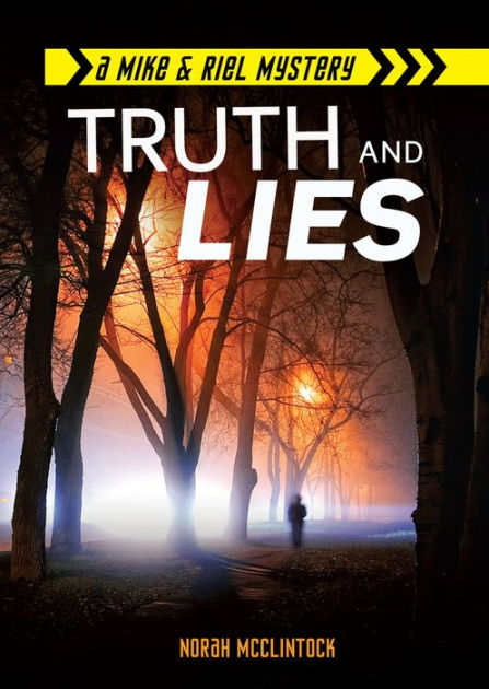 Truth and Lies by Norah McClintock, Paperback | Barnes & Noble®