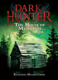 Title: The House of Memories, Author: Benjamin Hulme-Cross