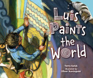 Title: Luis Paints the World, Author: Terry Farish