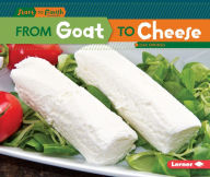 Title: From Goat to Cheese, Author: Lisa Owings