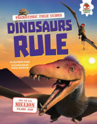 Title: Dinosaurs Rule, Author: Matthew Rake