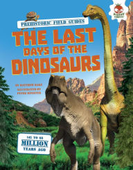 Title: The Last Days of the Dinosaurs, Author: Matthew Rake