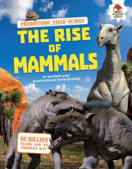 Title: The Rise of Mammals, Author: Matthew Rake