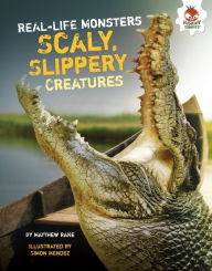 Title: Scaly, Slippery Creatures, Author: Matthew Rake