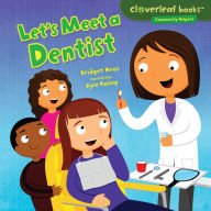 Title: Let's Meet a Dentist, Author: Bridget Heos