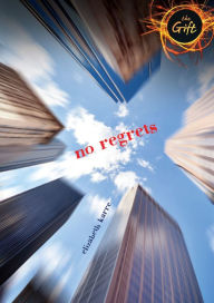 Title: No Regrets, Author: Elizabeth Karre