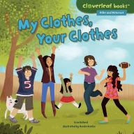 Title: My Clothes, Your Clothes, Author: Lisa Bullard