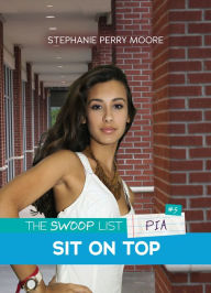Title: Sit on Top (Swoop List Series #5), Author: Stephanie Perry Moore