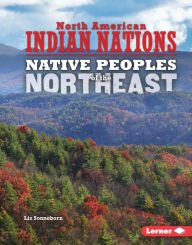 Title: Native Peoples of the Northeast, Author: Liz Sonneborn