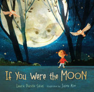 Title: If You Were the Moon, Author: Laura Purdie Salas