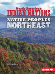 Title: Native Peoples of the Northeast, Author: Liz Sonneborn