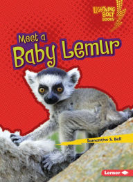 Title: Meet a Baby Lemur, Author: Samantha S. Bell