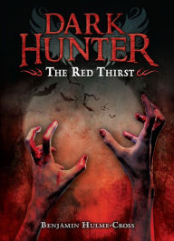 Title: The Red Thirst, Author: Benjamin Hulme-Cross