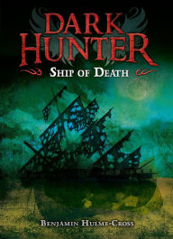 Title: Ship of Death, Author: Benjamin Hulme-Cross