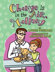 Title: Change Is in the Air, Mallory, Author: Laurie Friedman